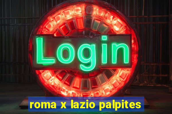 roma x lazio palpites